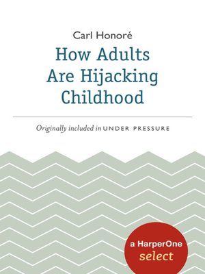 cover image of How Adults Are Hijacking Childhood